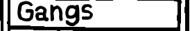 gangs button